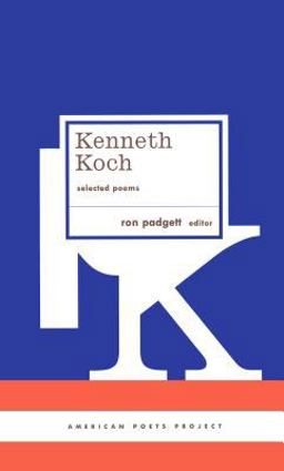 Kenneth Koch: Selected Poems (American Poets Project #24)  9781598530063 Front Cover