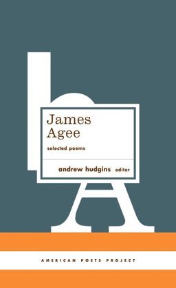 James Agee: Selected Poems James Agee: Selected Poems