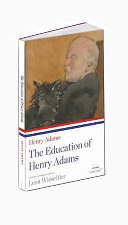 Education of Henry Adams A Library of America Paperback Classic  9781598530605 Front Cover
