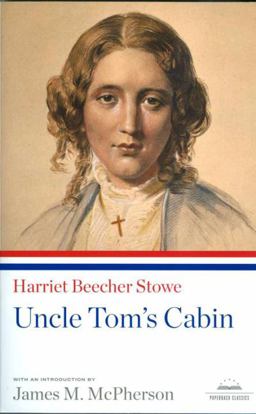 Uncle Tom's Cabin A Library of America Paperback Classic  9781598530865 Front Cover