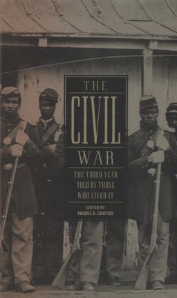 Civil War: the Third Year Told by Those Who Lived It (LOA #234)  9781598531978 Front Cover