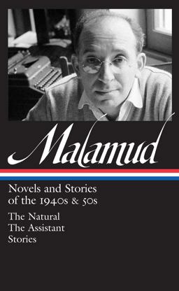 Bernard Malamud: Novels and Stories of the 1940s And 50s (LOA #248)