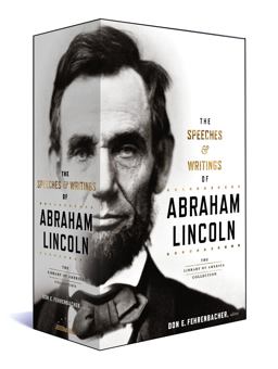 The Speeches and Writings of Abraham Lincoln: Speeches and Writings, 1832-1865  9781598535679 Front Cover