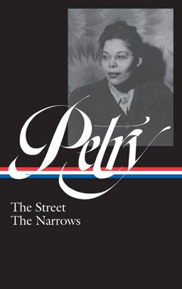Ann Petry: the Street, the Narrows (LOA #314)  9781598536010 Front Cover