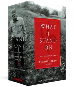 What I Stand on: the Collected Essays of Wendell Berry 1969-2017 (a Library of America Boxed Set)  9781598536102 Front Cover