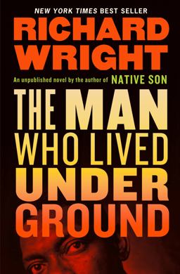 Man Who Lived Underground: a Novel  9781598536768 Front Cover