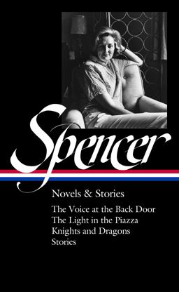 Elizabeth Spencer: Novels and Stories (LOA #344)