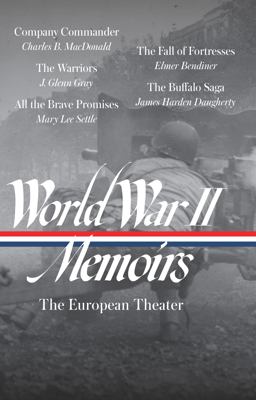 World War II Memoirs: the European Theater (LOA #385) World War II Memoirs: the European Theater (LOA #385)