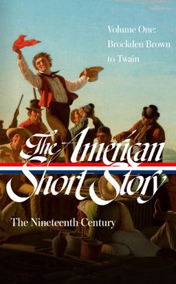 The American Short Story: the Nineteenth Century, Volume 1 (LOA #394)
