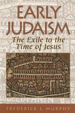 Early Judaism The Exile to the Time of Jesus  9781598561319 Front Cover