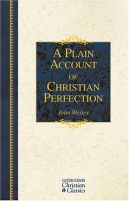 Plain Account of Christian Perfection  9781598562231 Front Cover