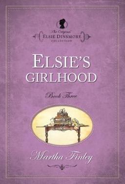 Elsie's Girlhood Elsie's Girlhood