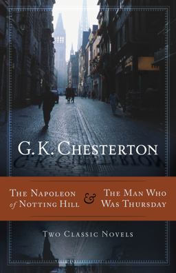 The Napoleon of Notting Hill and the Man Who Was Thursday