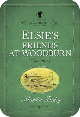 Elsie's Friends at Woodburn