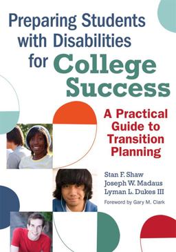 Preparing Students with Disabilities for College Success A Practical Guide to Transition Planning  9781598570168 Front Cover