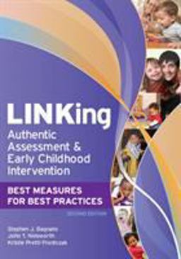 LINKing Authentic Assessment and Early Childhood Intervention Best Measures for Best Practices, Second Edition 2nd 9781598570472 Front Cover