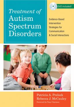 Treatment of Autism Spectrum Disorders Evidence-Based Intervention Strategies for Communication and Social Interactions  9781598570533 Front Cover