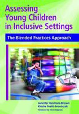 Assessing Young Children in Inclusive Settings The Blended Practices Approach  9781598570571 Front Cover