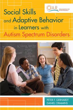 Social Skills and Adaptive Behavior in Learners with Autism Spectrum Disorders  9781598570601 Front Cover