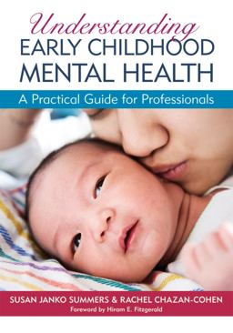 Understanding Early Childhood Mental Health A Practical Guide for Professionals  9781598570755 Front Cover
