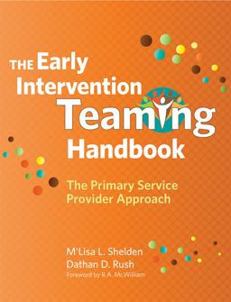 Early Intervention Teaming Handbook The Primary Service Provider Approach  9781598570854 Front Cover