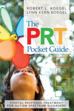 PRT Pocket Guide Pivotal Response Treatment for Autism Spectrum Disorders  9781598571059 Front Cover