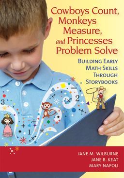 Cowboys Count, Monkeys Measure, and Princesses Problem Solve Building Early Math Skills Through Storybooks  9781598571066 Front Cover