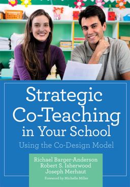 Strategic Co-Teaching in Your School Using the Co-Design Model  9781598571660 Front Cover