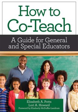 How to Co-Teach A Guide for General and Special Educators  9781598571691 Front Cover