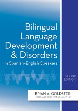 Bilingual Language Development and Disorders in Spanish-English Speakers 2nd 9781598571714 Front Cover
