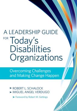 Leadership Guide for Today's Disabilities Organizations Overcoming Challenges and Making Change Happen  9781598571813 Front Cover
