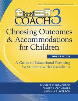 Choosing Outcomes and Accommodations for Children A Guide to Educational Planning for Students with Disabilities 3rd 9781598571875 Front Cover