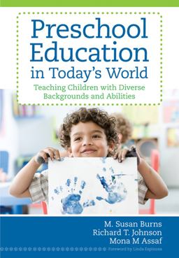 Preschool Education in Today's World Teaching Children with Diverse Backgrounds and Abilities  9781598571950 Front Cover