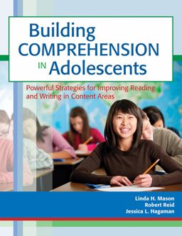 Building Comprehension in Adolescents Powerful Strategies for Improving Reading and Writing in Content Areas  9781598572100 Front Cover