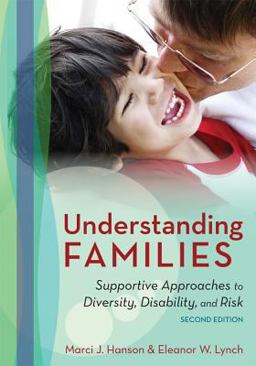 Understanding Families Supportive Approaches to Diversity, Disability, and Risk 2nd 9781598572155 Front Cover