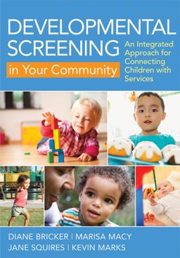 Developmental Screening in Your Community An Integrated Approach for Connecting Children with Services  9781598572179 Front Cover