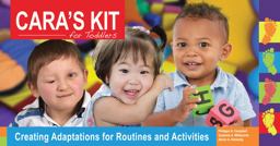 CARA's Kit for Toddlers Creating Adaptations for Routines and Acitivities  9781598572483 Front Cover