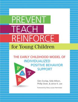 Prevent-Teach-Reinforce for Young Children The Early Childhood Model of Individualized Positive Behavior Support  9781598572506 Front Cover