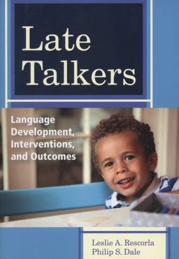 Late Talkers Language Development, Interventions, and Outcomes  9781598572537 Front Cover
