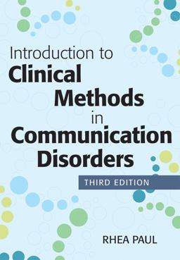Introduction to Clinical Methods in Communication Disorders, Third Edition 3rd 9781598572865 Front Cover