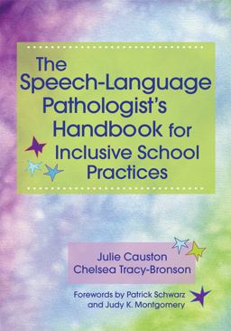 Speech-Language Pathologist's Handbook for Inclusive School Practices  9781598573626 Front Cover