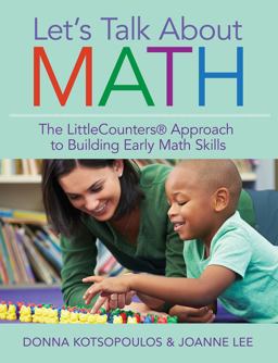 Let's Talk about Math The LittleCounters' Approach to Building Early Math Skills  9781598575897 Front Cover