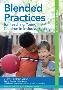 Blended Practices for Teaching Young Children in Inclusive Settings 2nd 9781598576689 Front Cover