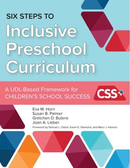 Six Steps to Inclusive Preschool Curriculum A UDL-Based Framework for Children's School Success  9781598577549 Front Cover