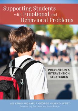 Supporting Students with Emotional and Behavioral Problems Prevention and Intervention Strategies  9781598578065 Front Cover
