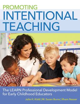 Promoting Intentional Teaching: The Learn Professional Development Model for Early Childhood Educators  9781598579673 Front Cover