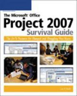 The Microsoft Project Survival Guide 2007