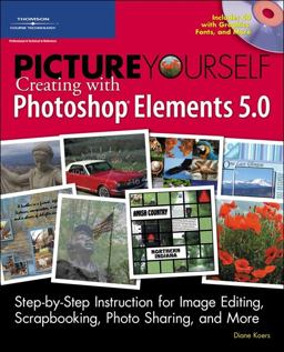 Picture Yourself Creating with Photoshop Elements 5.0