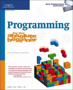 Programming for the Absolute Beginner  9781598633740 Front Cover