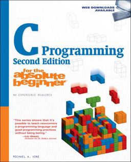 C Programming for the Absolute Beginner 2nd 9781598634808 Front Cover